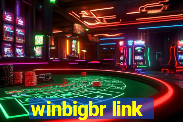 winbigbr link